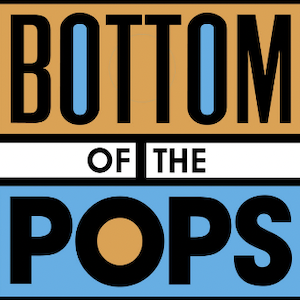 Bottom of the Pops w/ Sean Hocking:  Friday 1am, 11am & 5pmPST