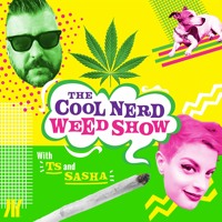 The Cool Nerd Weed Show Fri: 5:30am, 10am & 6pm